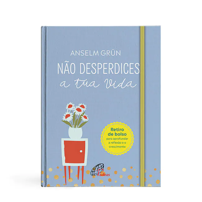 Não desperdices a tua vida